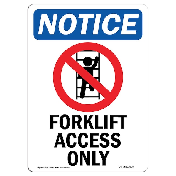 Safety Sign, OSHA Notice, 5" Height, Forklift Access Only Sign With Symbol, Portrait, 10PK